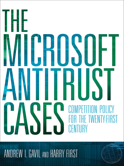 Title details for The Microsoft Antitrust Cases by Andrew I. Gavil - Available